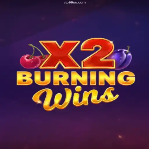 Exploring BurningWinsX2 and The Reliable Gaming Experience at 99ss O Cassino